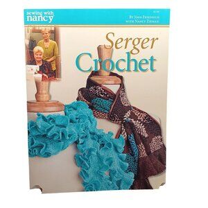 Serger Crochet By Joan Friederich & Nancy Zieman Sewing With Nancy Paperback